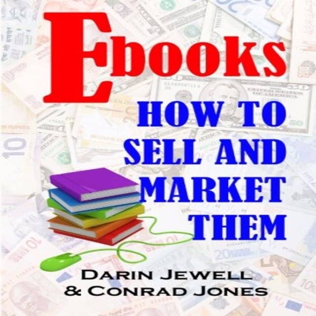E-books: How to Market and Sell Them
