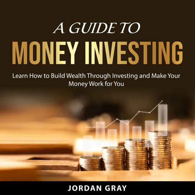 A Guide to Money Investing