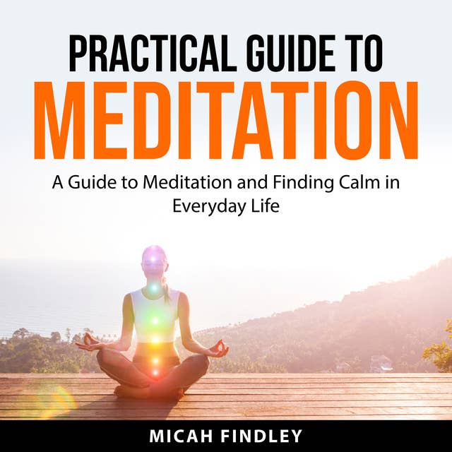 Practical Guide to Meditation