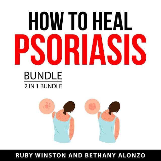 How to Heal Psoriasis Bundle, 2 in 1 Bundle