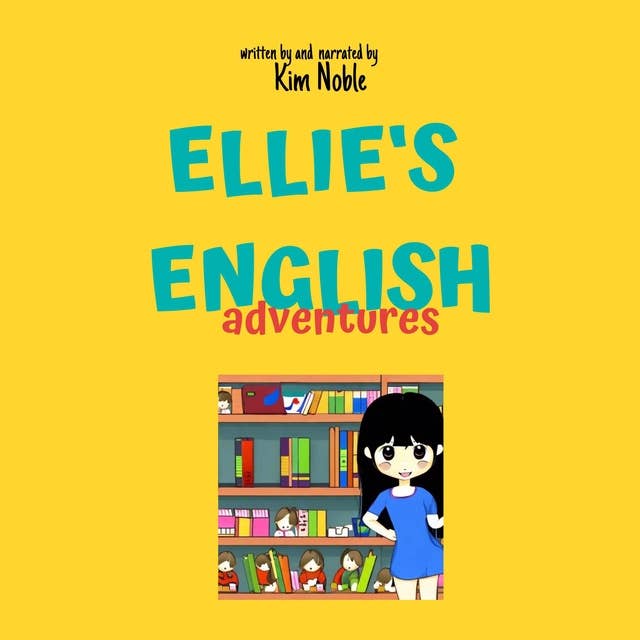 Ellie's English Adventures by Kim Noble
