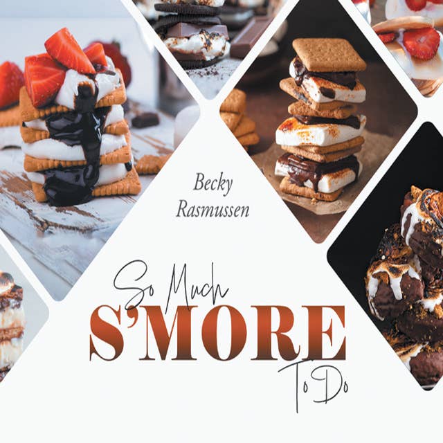 So Much S'more To Do