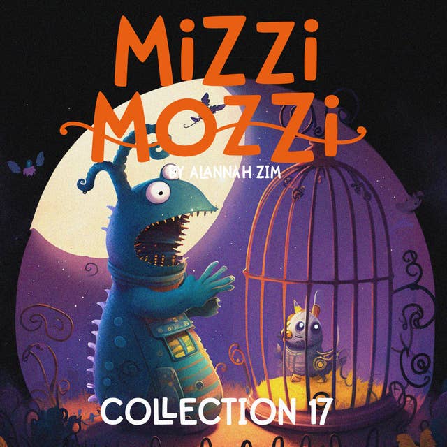 Mizzi Mozzi - An Enchanting Collection of 3 Books: Collection Seventeen