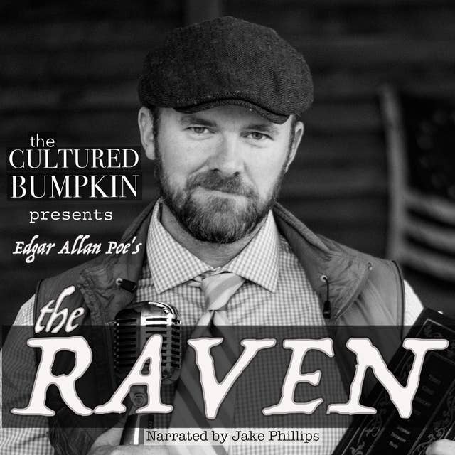Cover for The Cultured Bumpkin Presents: Edgar Allan Poe's The Raven