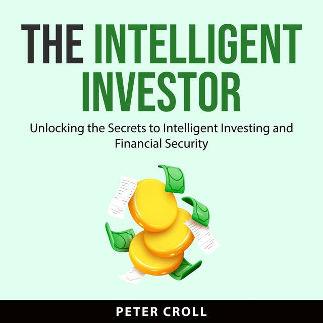 The Intelligent Investor by Peter Croll