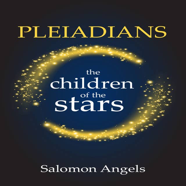 Pleiadians the children of the stars