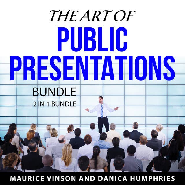 The Art of Public Presentations Bundle, 2 in 1 Bundle