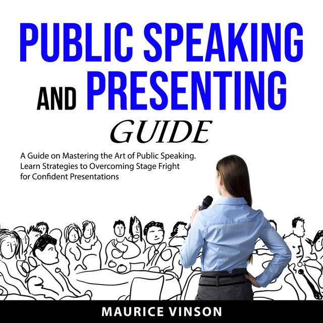 Public Speaking and Presenting Guide