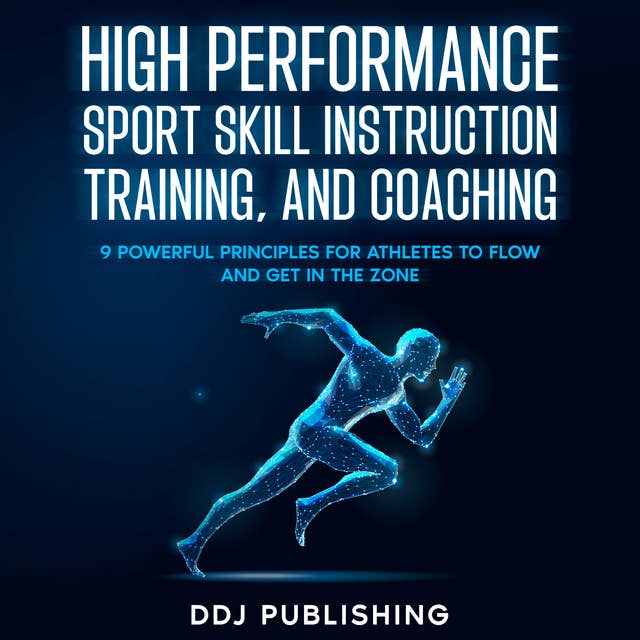 High Performance Sport Skill Instruction, Training, and Coaching