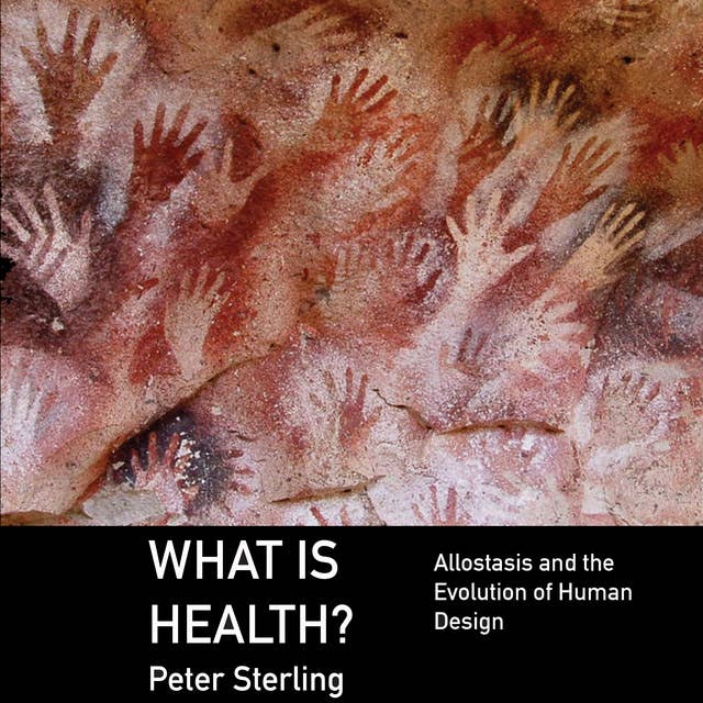 What is Health?: Allostasis and the Evolution of Human Design