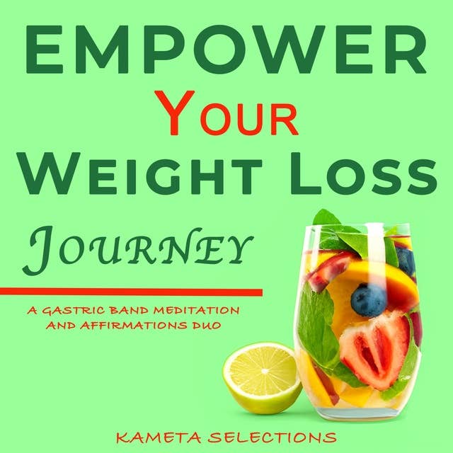 Empower Your Weight Loss Journey: A Gastric Band Meditation and Affirmations Duo