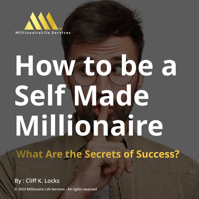 How to be a Self-Made Millionaire