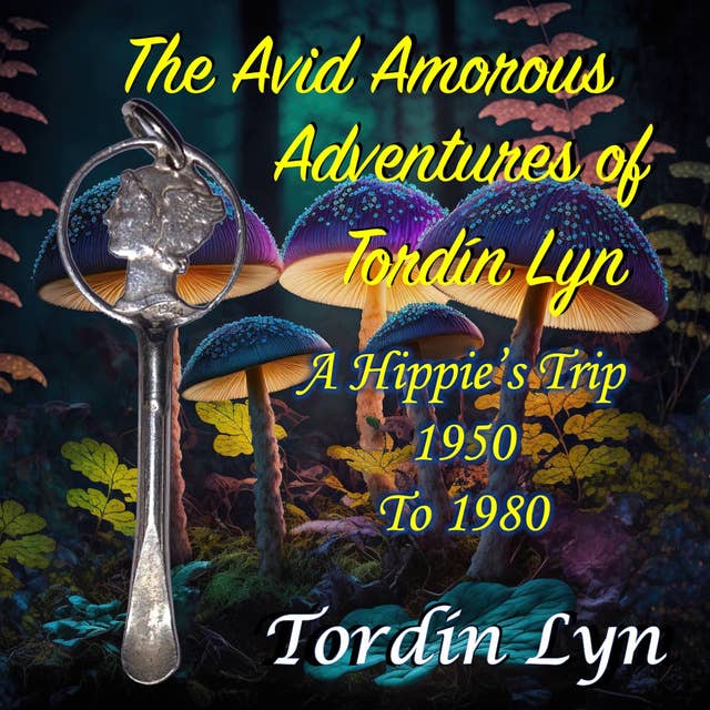 The Avid Amorous Adventures of Tordín Lyn
