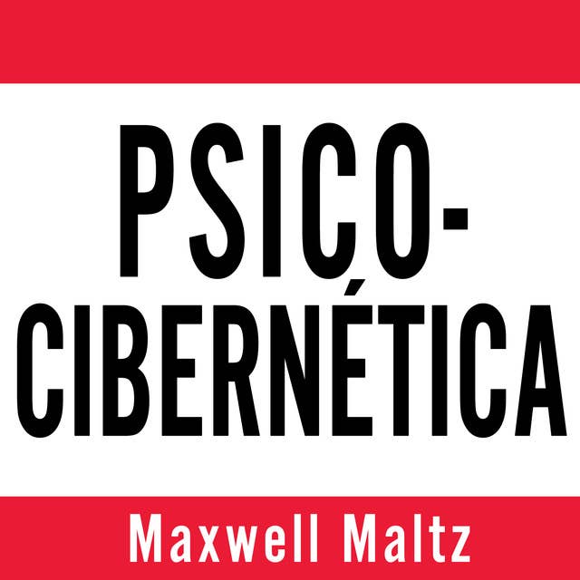 Psico-Cibernética - Audiolibro - Maxwell Maltz - ISBN 9798823499248 -  Storytel