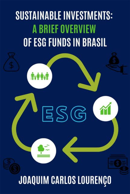 Sustainable Investments: A Brief Overview Of Esg Funds In Brasil