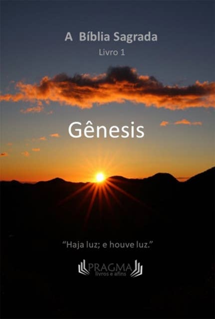 Gênesis: A Bíblia em volumes e com letras grandes para leitura diária. Livro 1: Gênesis