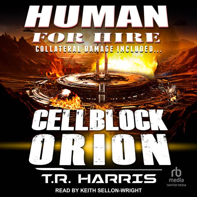 Human for Hire – Cellblock Orion: Collateral Damage Included