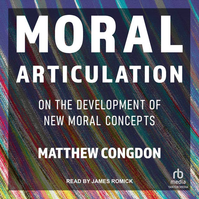 Moral Articulation: On the Development of New Moral Concepts