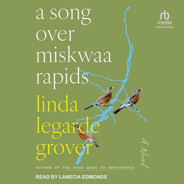 A Song Over Miskwaa Rapids: A Novel