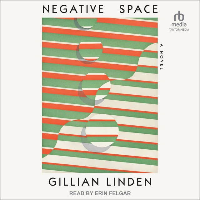 Negative Space: A Novel