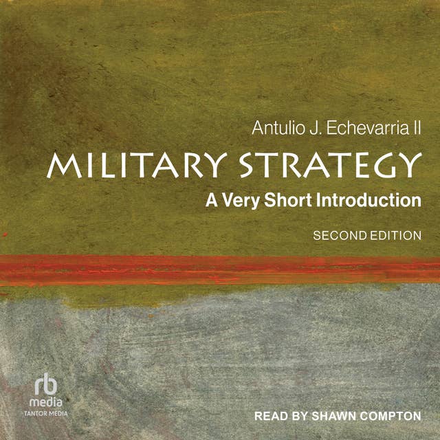 Military Strategy: A Very Short Introduction, 2nd Edition