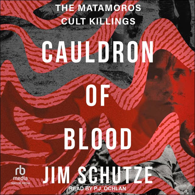 Cauldron of Blood: The Matamoros Cult Killings