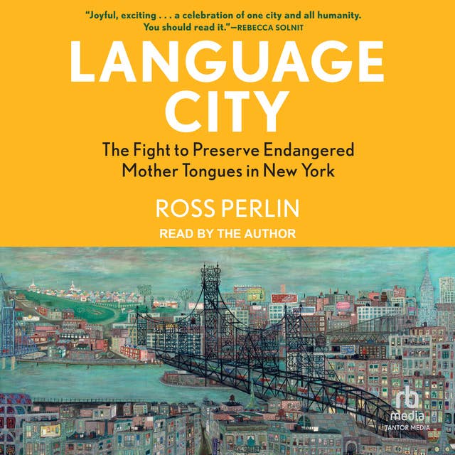 Language City: The Fight to Preserve Endangered Mother Tongues in New York