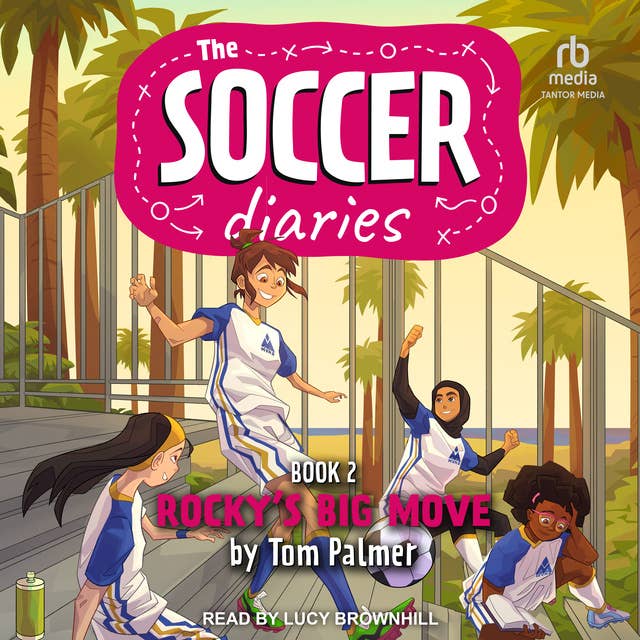 The Soccer Diaries Book 2: Rocky's Big Move