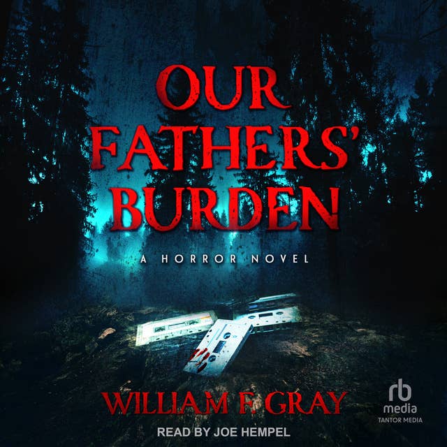 Our Fathers' Burden: A Horror Novel 