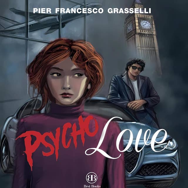 PSYCHOLOVE: Romanzo di Pier Francesco Grasselli (Edizione Italiana)
