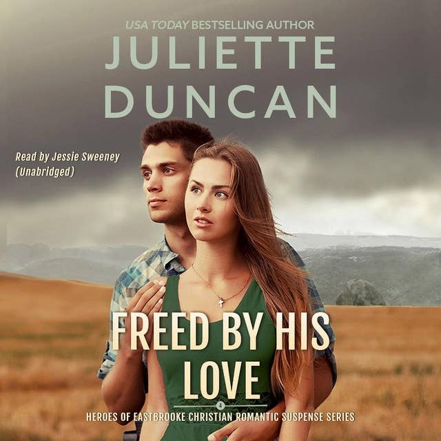 Freed By His Love: A Christian Romantic Suspense Novel