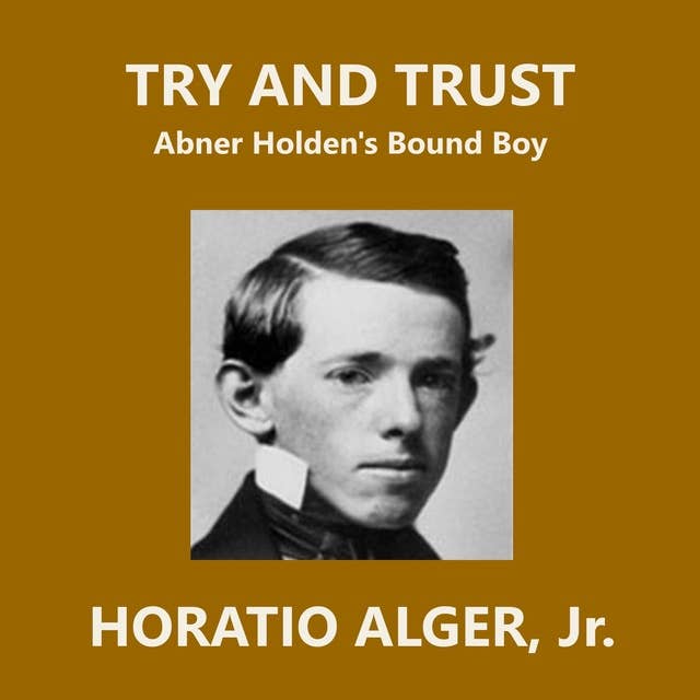 Try and Trust: Abner Holden's Bound Boy