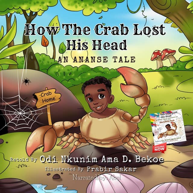 How the Crab Lost His Head: An Ananse Tale: A Tale of Boundaries and Self-Love