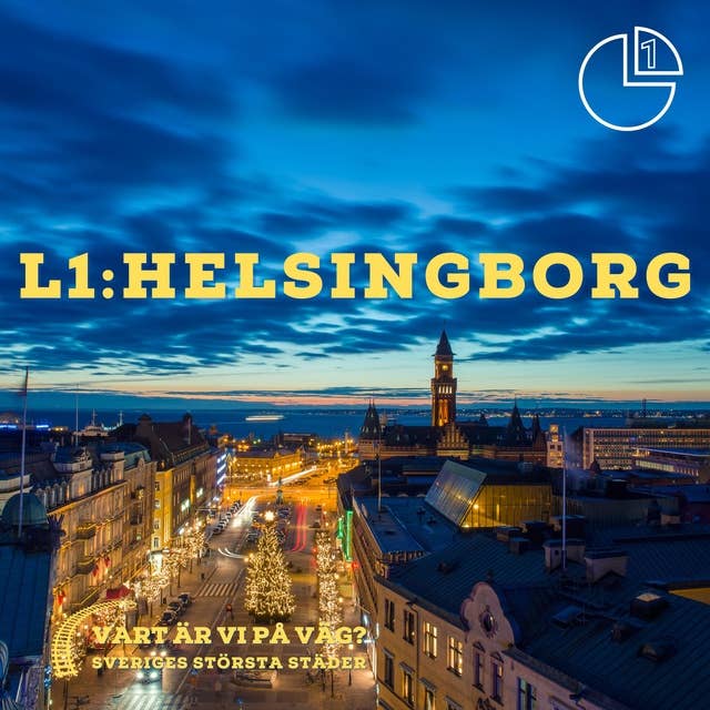 Helsingborg: Vart är vi på väg? Sveriges största städer 