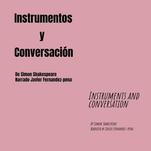 Instrumentos y Conversación: Instruments and Conversation