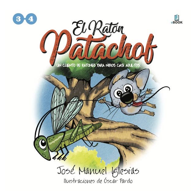 El ratón Patachof: Libro 2 (cuentos 3 y 4): Un cuento de ratones para niños casi adultos