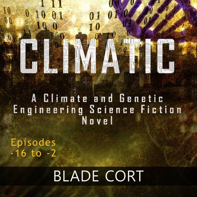 Climatic - A Climate and Genetic Engineering Science Fiction Novel