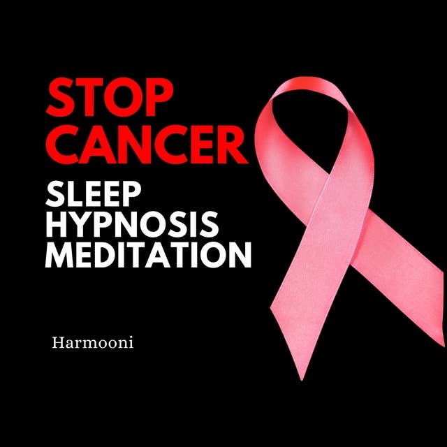 Stop Cancer Sleep Hypnosis Meditation