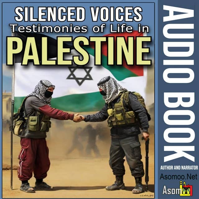 Silenced Voices: Testimonies of Life in Palestine
