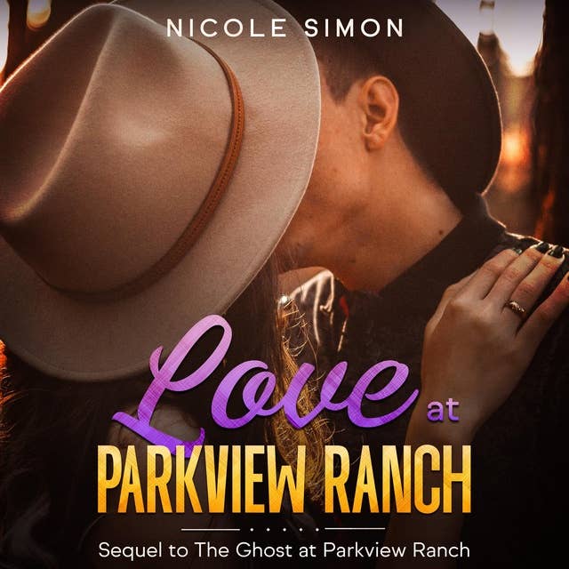 Love at Parkview Ranch: Sequel to The Ghost of Parkview Ranch