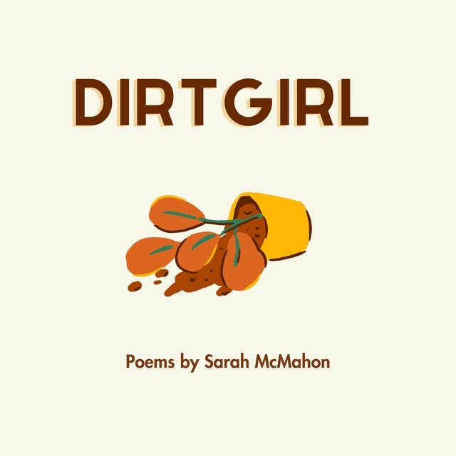 Dirt Girl: Poems