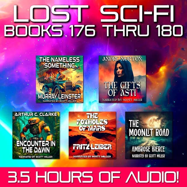Lost Sci-Fi Books 176 thru 180 - Five Lost Sci-Fi Short Stories from the 1930s, 40s, 50s and 60s