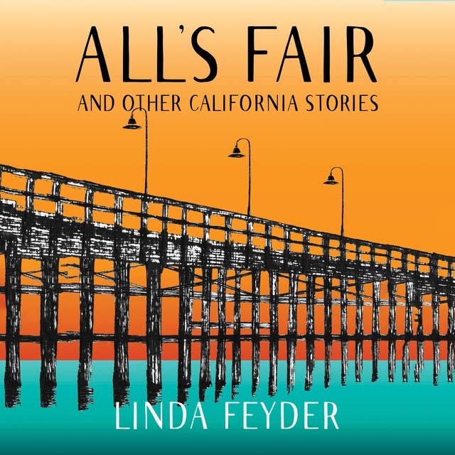 All's Fair and Other California Stories