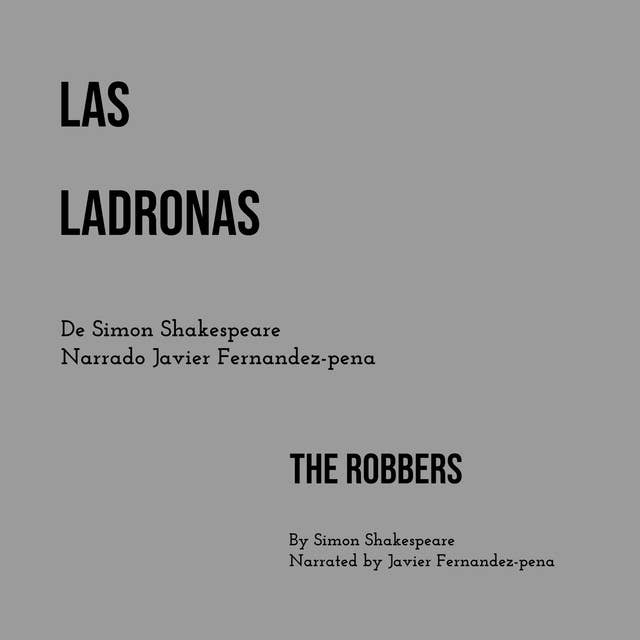 Las Ladronas: The Robbers