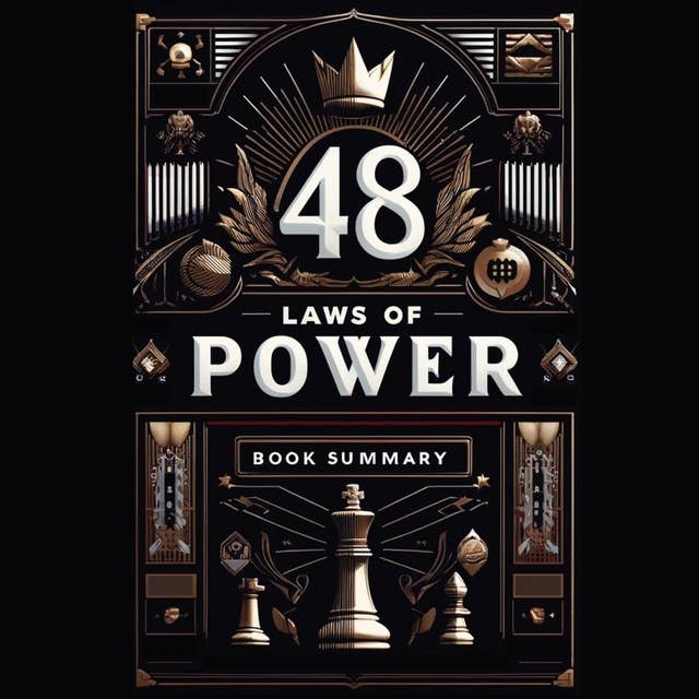 48 Laws of Power: Book Summary
