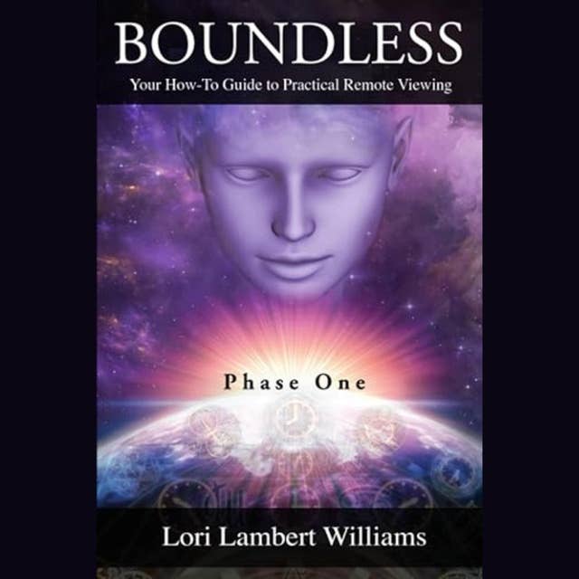 Boundless: Your How-To Guide to Practical Remote Viewing