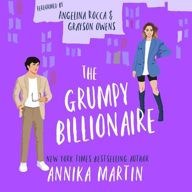 The Grumpy Billionaire: A grumpy-sunshine romantic comedy