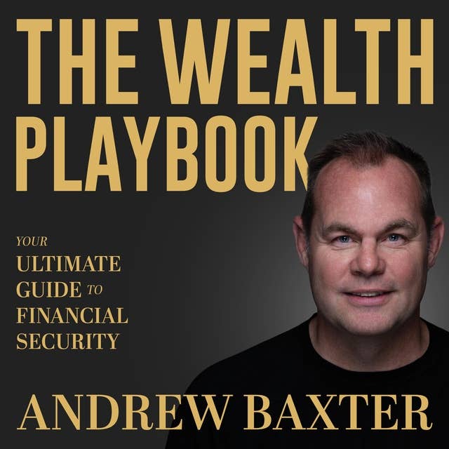 The Wealth Playbook: Your Ultimate Guide to Financial Security
