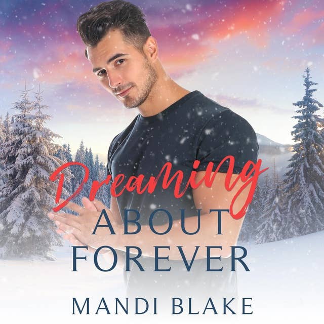 Dreaming About Forever: A Small Town Christian Romance