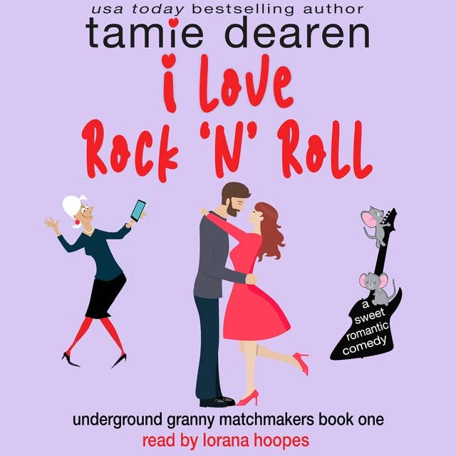 I Love Rock and Roll: A Sweet Romantic Comedy
